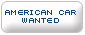 American Car Wanted